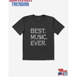 Best Music Ever Active Tshirt Unisex